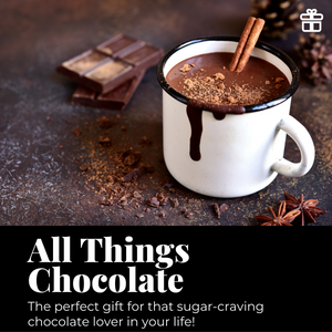 All Things Chocolate!